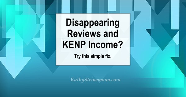 Disappearing Reviews and KENP Income? Try this simple fix.