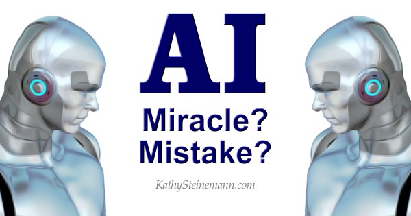 AI: Miracle? Mistake?