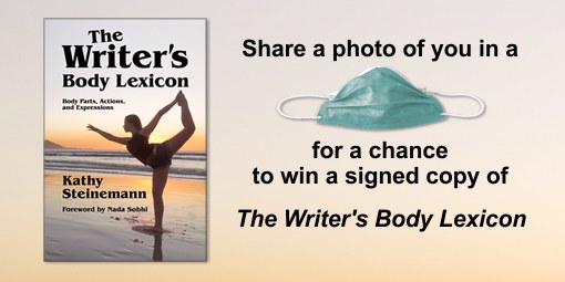 Share a photo of you in a protective mask for a chance to win a signed copy of The Writer’s Body Lexicon