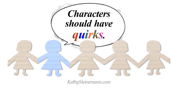 Characters should have quirks.