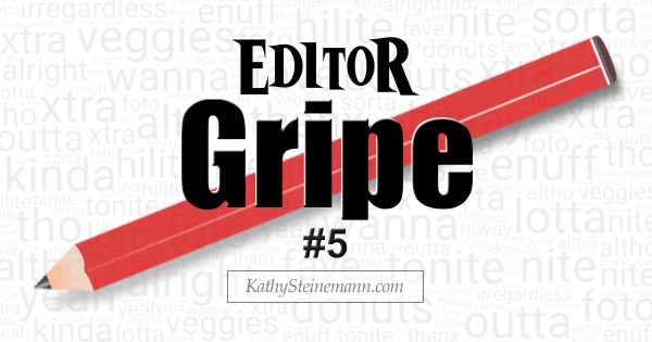 Editor Gripe #5