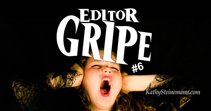 Editor Gripe #6