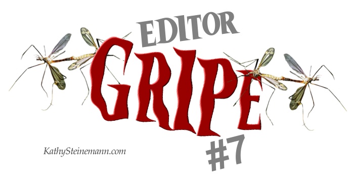 Editor Gripe #7