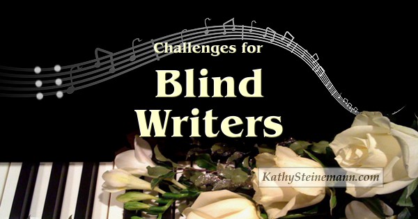 Challenges for Blind Writers