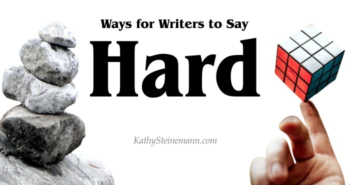 Ways for Writers to Say Hard