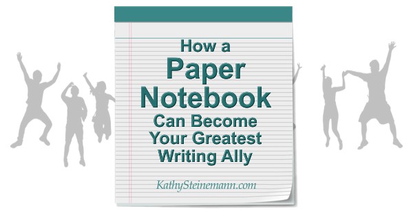 How a Paper Notebook Can Become Your Greatest Writing Ally