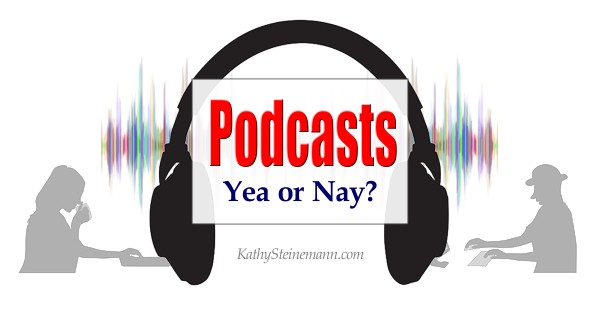 Podcasts: Yea or Nay?