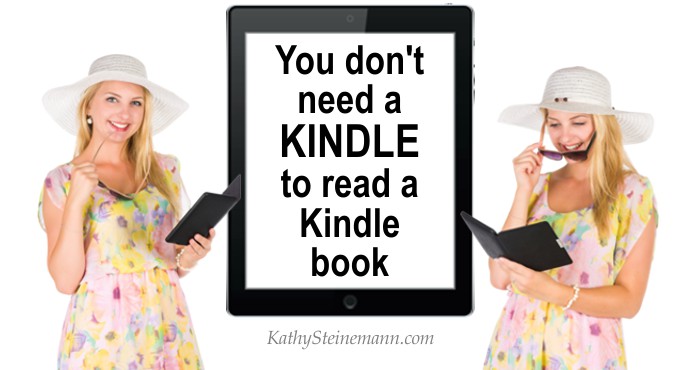 You don’t need a KINDLE to read a Kindle book