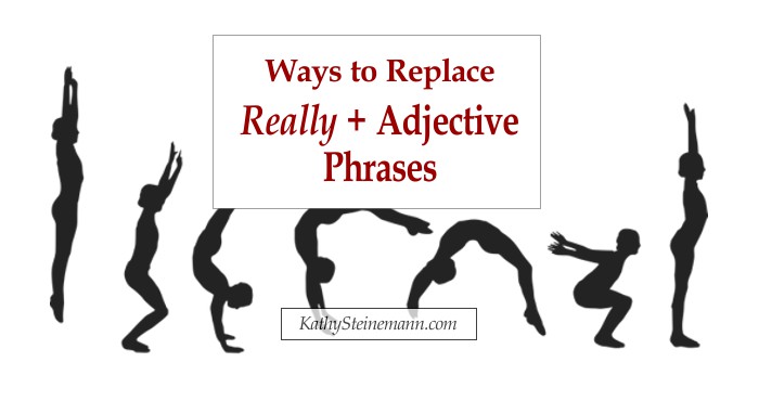 100+ Ways to Replace Really + Adjective Phrases