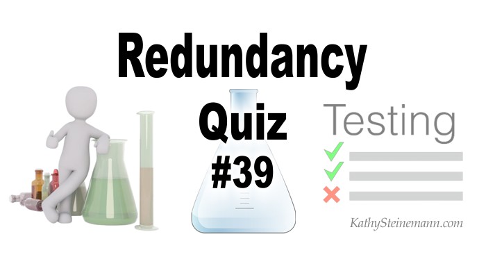 Redundancy Quiz 39