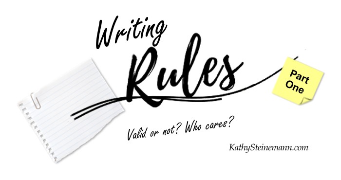 Writing Rules: Valid or not? Who cares? Part One