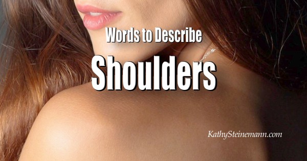 Words to Describe Shoulders
