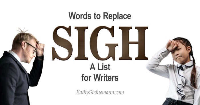 Words to Replace Sigh: A List for Writers