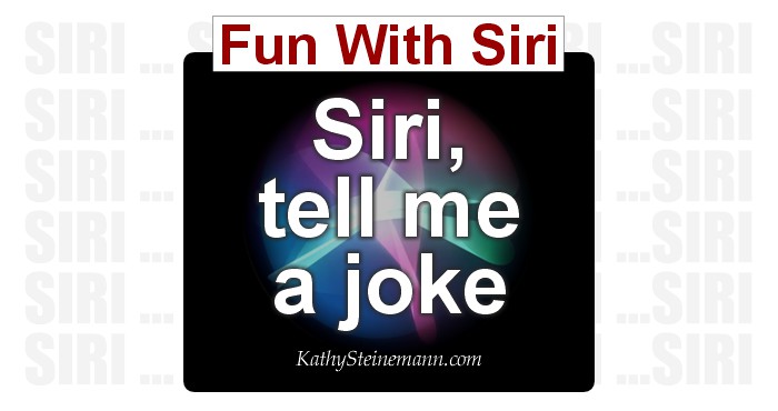 Fun With Siri: Siri, Tell Me a Joke