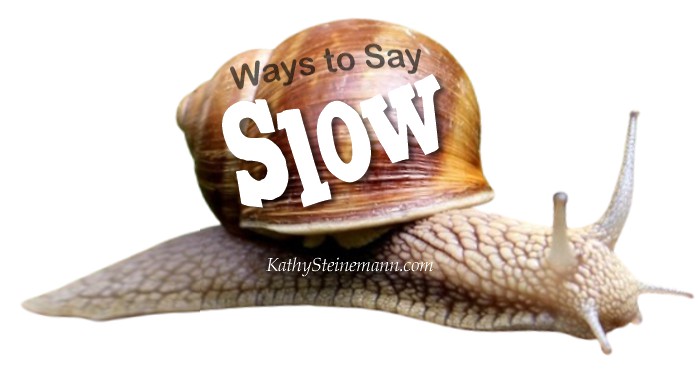 Ways to Say Slow