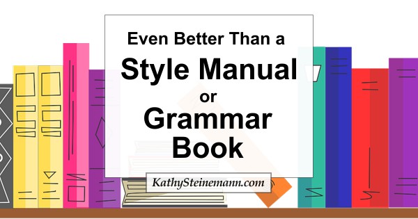 Even Better Than a Style Guide or Grammar Book