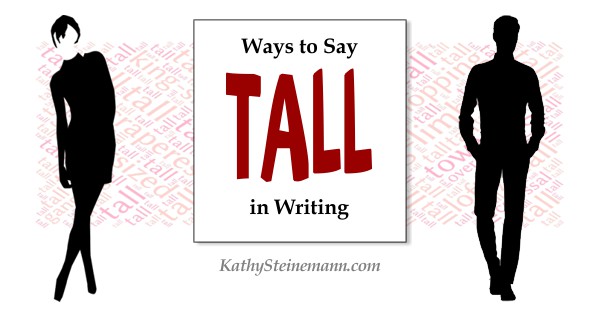Ways to Say TALL in Writing