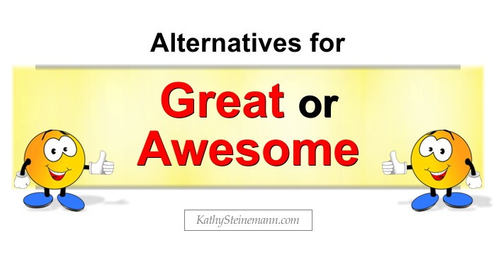 Alternatives for Great or Awesome