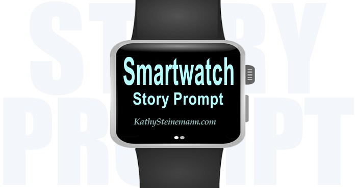 Smartwatch Story Prompt