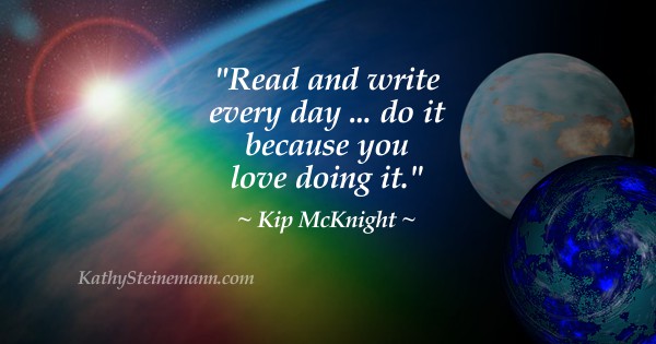 Read and write every day … do it because you love doing it.