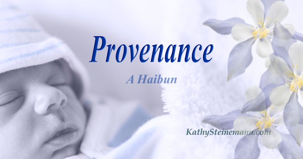 Provenance: A Haibun