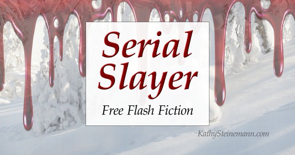 Serial Slayer: Free Flash Fiction